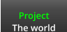 Project The world