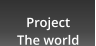 Project The world