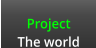 Project The world